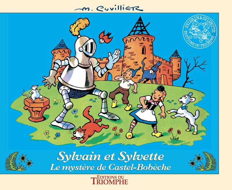 SYLVAIN ET SYLVETTE - LE MYSTERE DE CASTEL-BOBECHE, TOME 20 - Maurice Cuvillier - TRIOMPHE