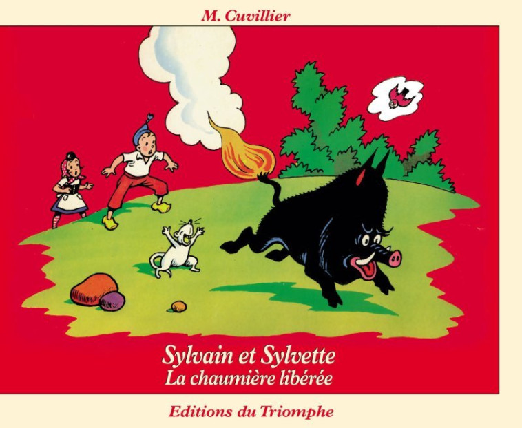 SYLVAIN ET SYLVETTE - LA CHAUMIERE LIBEREE, TOME 21 - Maurice Cuvillier - TRIOMPHE