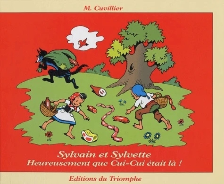 SYLVAIN ET SYLVETTE - HEUREUSEMENT QUE CUI-CUI ETAIT LA !, TOME 23 - Maurice Cuvillier - TRIOMPHE