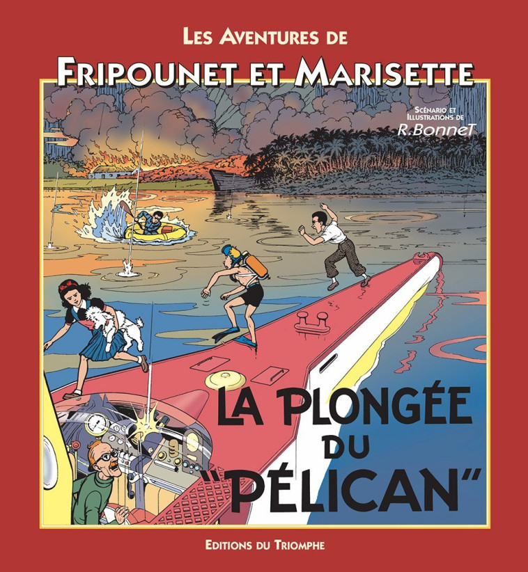 LES AVENTURES DE FRIPOUNET & M - LA PLONGEE DU PELICAN, TOME 10 - René Bonnet - TRIOMPHE