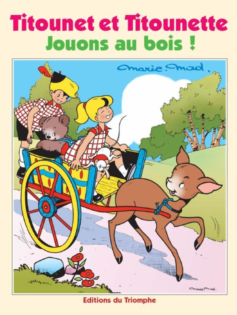 TITOUNET ET TITOUNETTE - JOUONS AU BOIS !, TOME 25 -  Marie-mad - TRIOMPHE