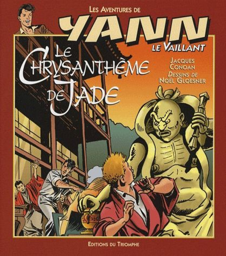 LES AVENTURES DE YANN LE VAILL - LE CHRYSANTHEME DE JADE, TOME 7 - GLOESNER NOEL - TRIOMPHE