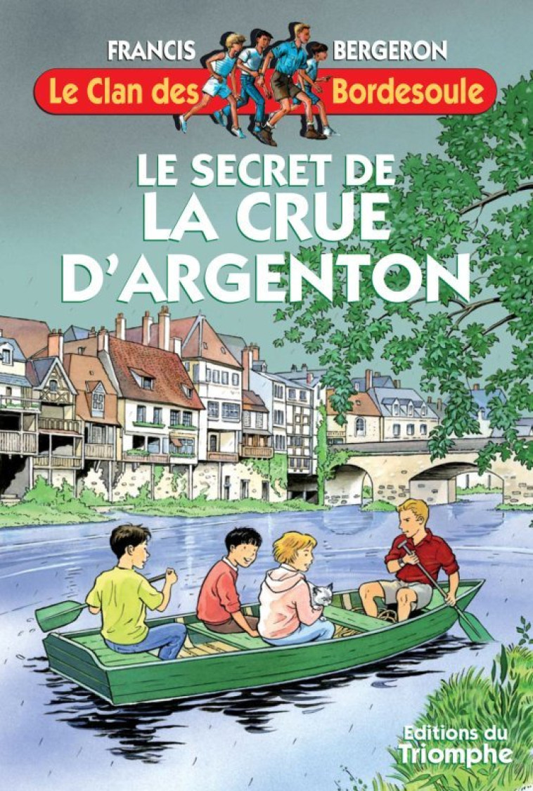 Le secret de la Crue d'Argenton - Francis BERGERON - TRIOMPHE