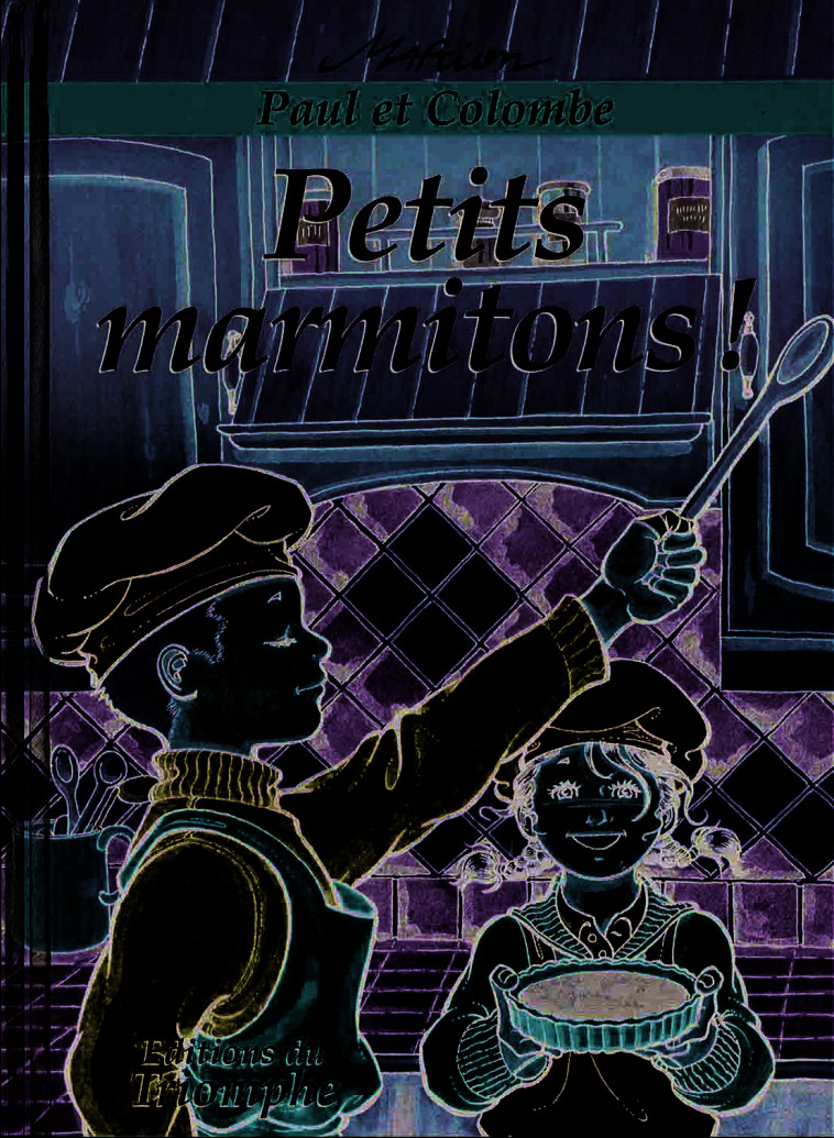 PAUL ET COLOMBE - PETITS MARMITONS!, TOME 8 - Marion Raynaud de Prigny - TRIOMPHE