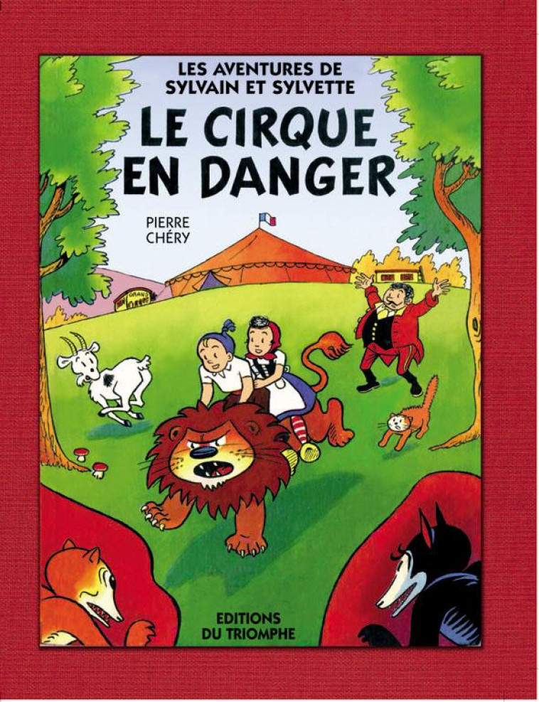 LES AVENTURES DE SYLVAIN ET SY - LE CIRQUE EN DANGER, TOME 1 - CHERY/CUVILLIER - TRIOMPHE