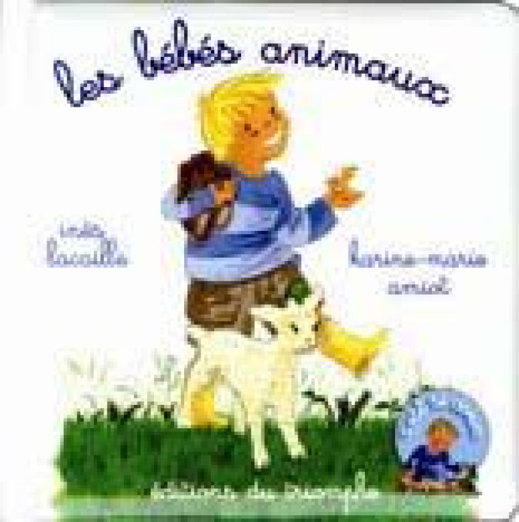 LES BEBES ANIMAUX, TOME 5 - AMIOT/LACAILLE - TRIOMPHE