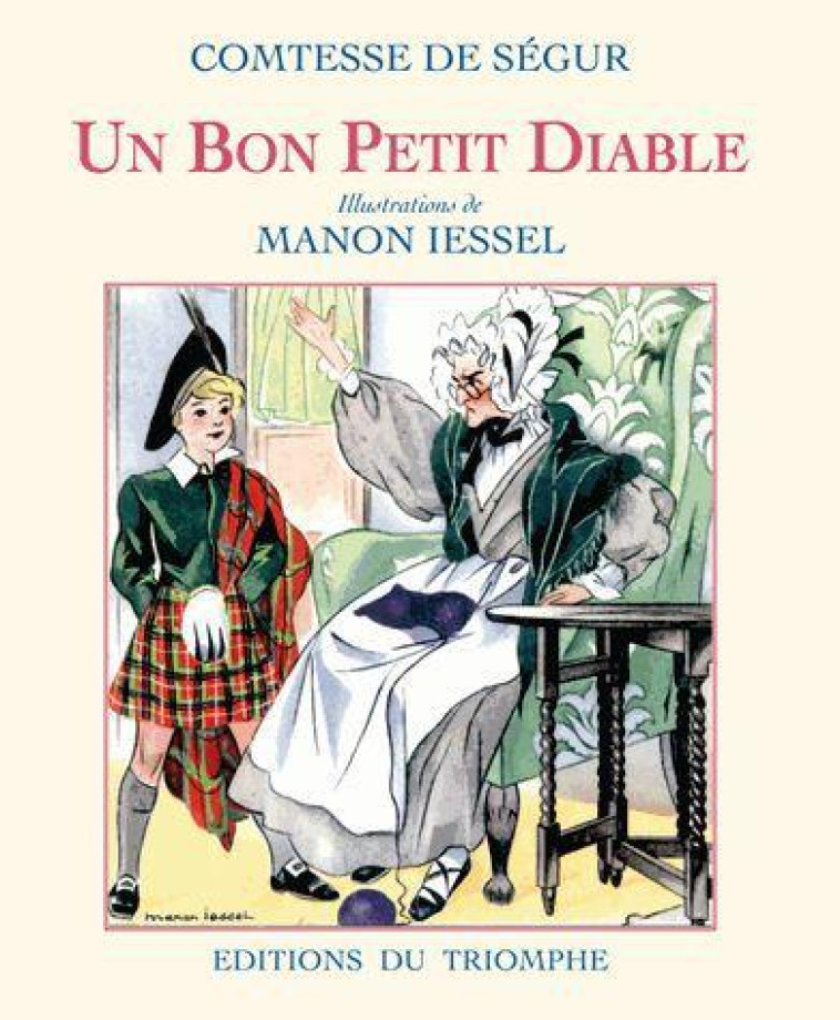 COMTESSE DE SEGUR - UN BON PETIT DIABLE, TOME 4 - DE SEGUR/IESSEL - TRIOMPHE