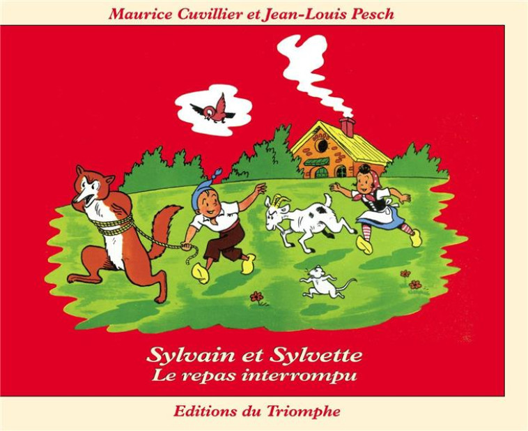 SYLVAIN ET SYLVETTE - LE REPAS INTERROMPU, TOME 26 - CUVILLIER MAURICE - Triomphe