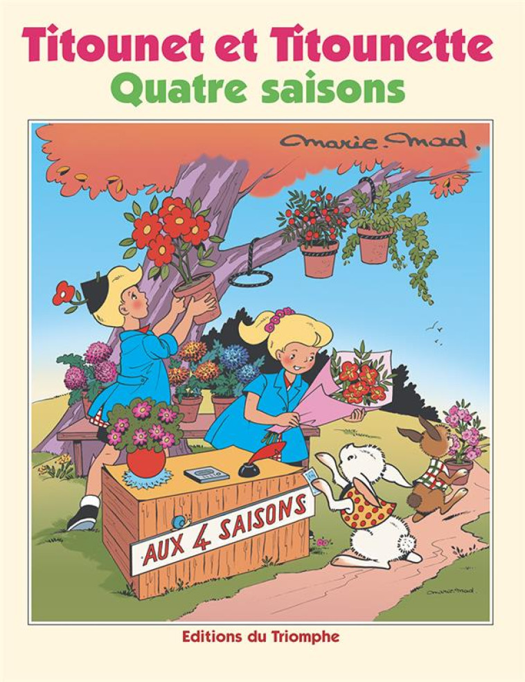 TITOUNET ET TITOUNETTE - QUATRE SAISONS, TOME 27 - MARIE-MAD - TRIOMPHE