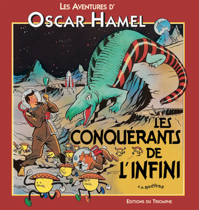 LES AVENTURES D-OSCAR HAMEL ET - LES CONQUERANTS DE L-INFINI, TOME 9 - BREYSSE F-A. - TRIOMPHE