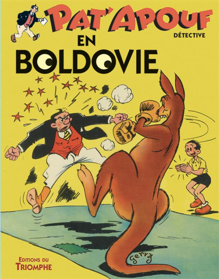 PAT-APOUF DETECTIVE - PAT-APOUF EN BOLDOVIE, TOME 15 - GERVY - TRIOMPHE