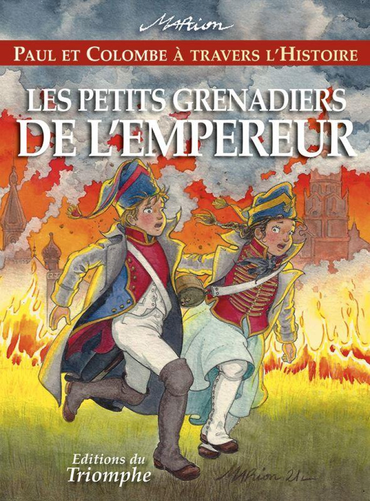 PAUL ET COLOMBE A TRAVERS L-HI - LES PETITS GRENADIERS DE L-EMPEREUR, TOME 11 - RAYNAUD DE PRIGNY M. - TRIOMPHE