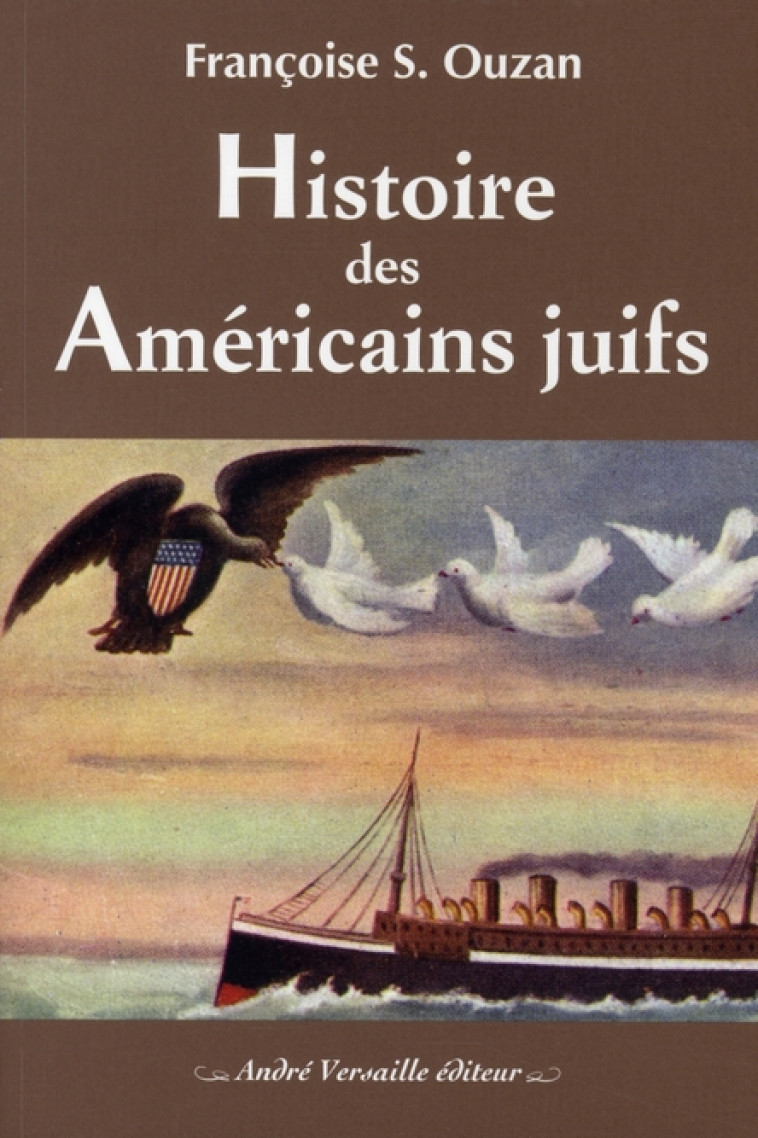 HISTOIRE DES AMERICAINS JUIFS - OUZAN FRANCOISE - ANDRE VERSAILLE