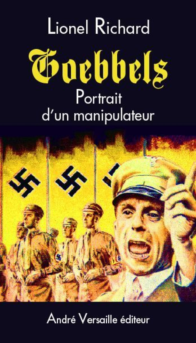 GOEBBELS - RICHARD LIONEL - ANDRE VERSAILLE