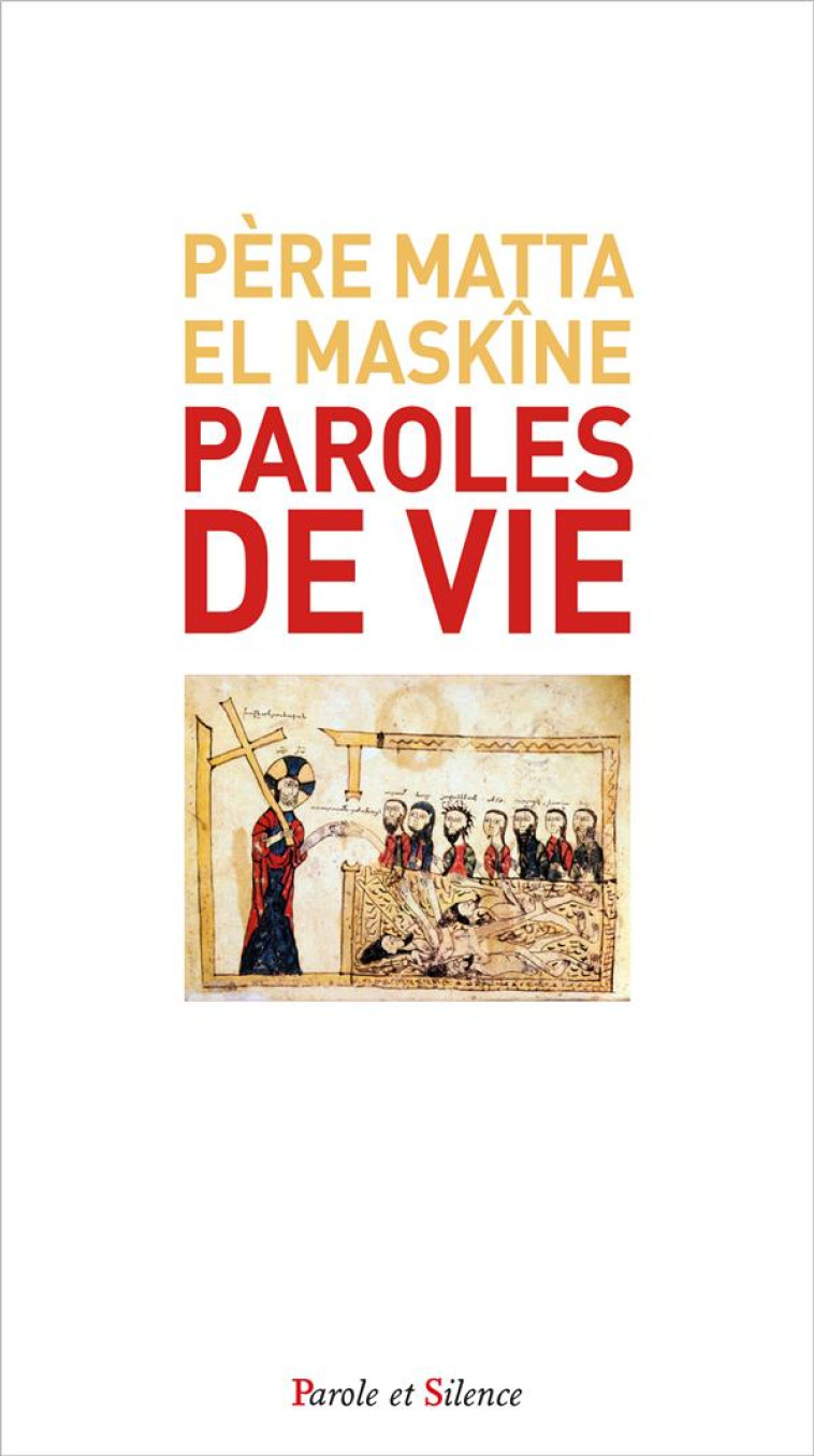 PAROLES DE VIE - EL-MASKINE MATTA - PAROLE SILENCE