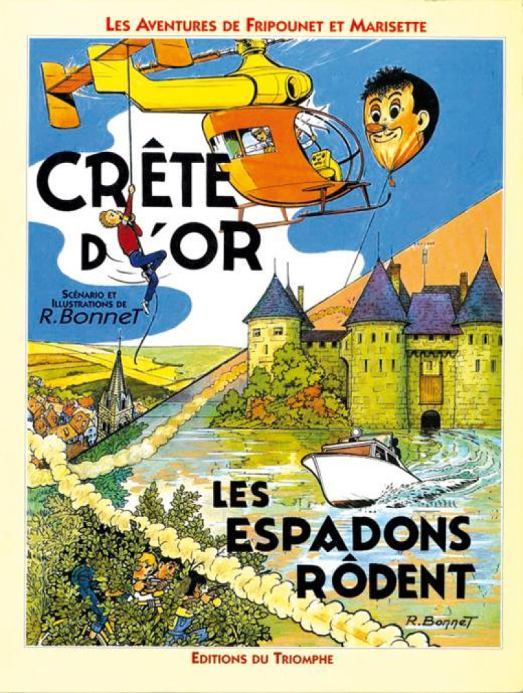 LES AVENTURES DE FRIPOUNET & M - CRETE D-OR / LES ESPADONS RODENT, TOME 2 - BONNET RENE - TRIOMPHE