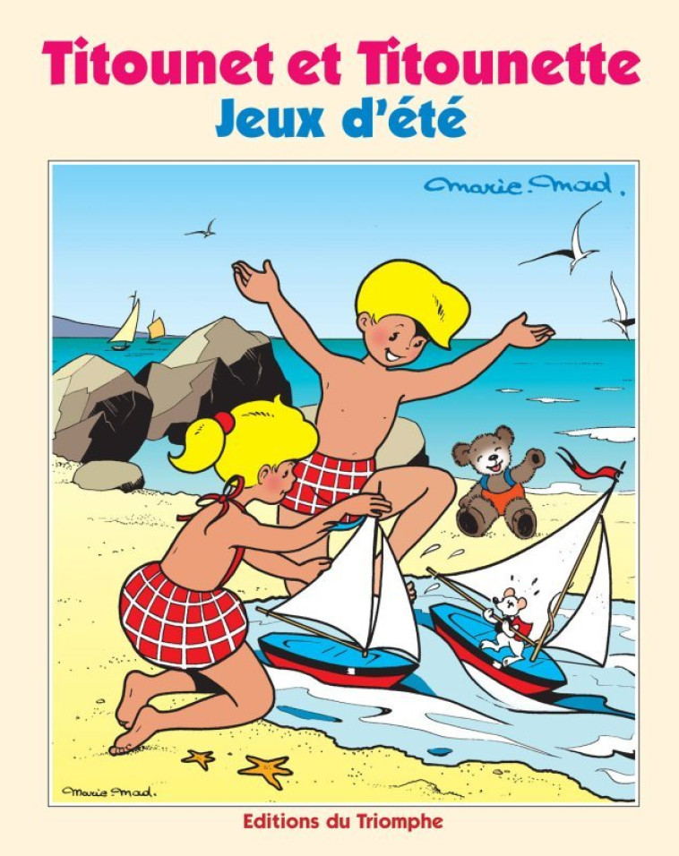 TITOUNET ET TITOUNETTE - JEUX D-ETE, TOME 2 -  Marie-mad - TRIOMPHE