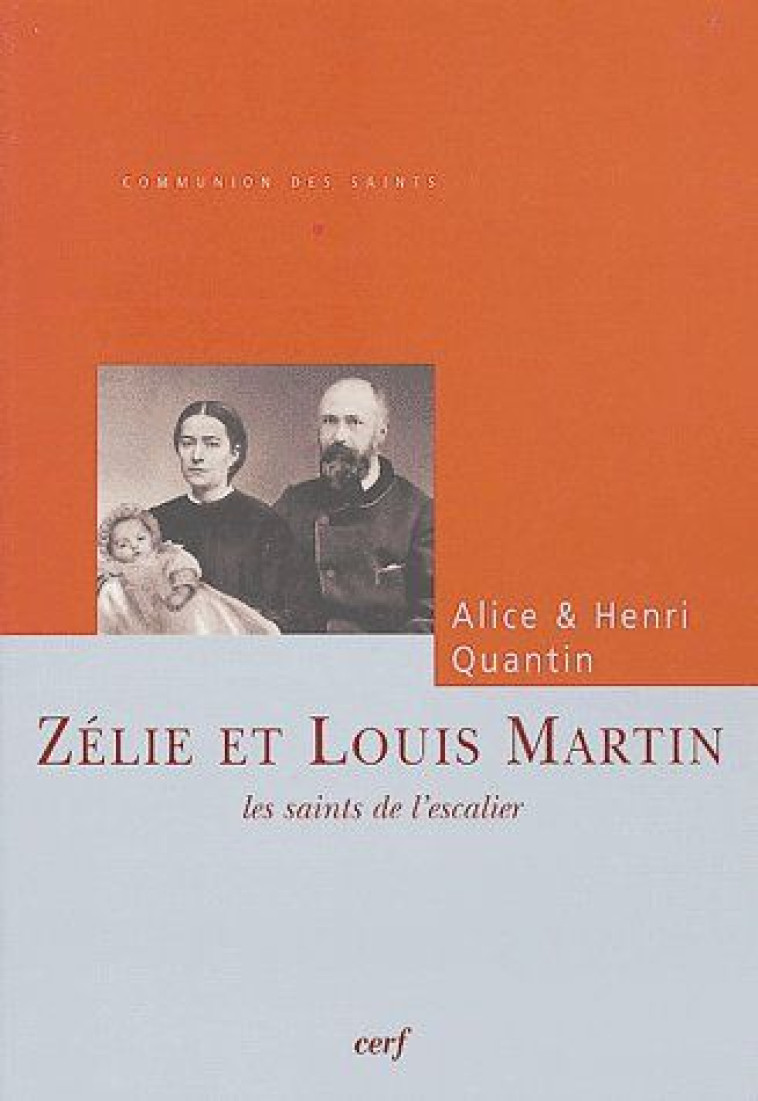 ZELIE ET LOUIS MARTIN - LES SAINTS DE L-ESCALIER - QUANTIN HENRI - CERF