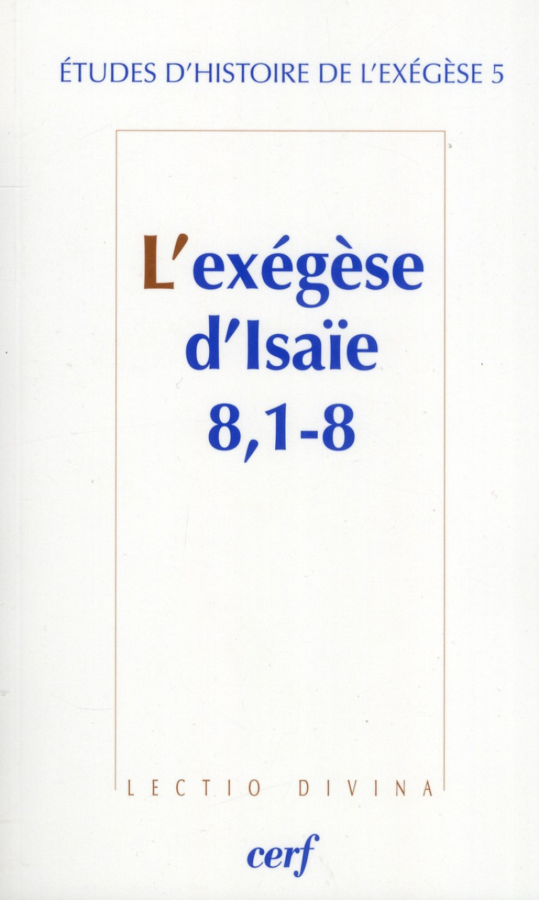 L-EXEGESE D-ISAIE 8 - 1-8 - DAHAN GILBERT - Cerf