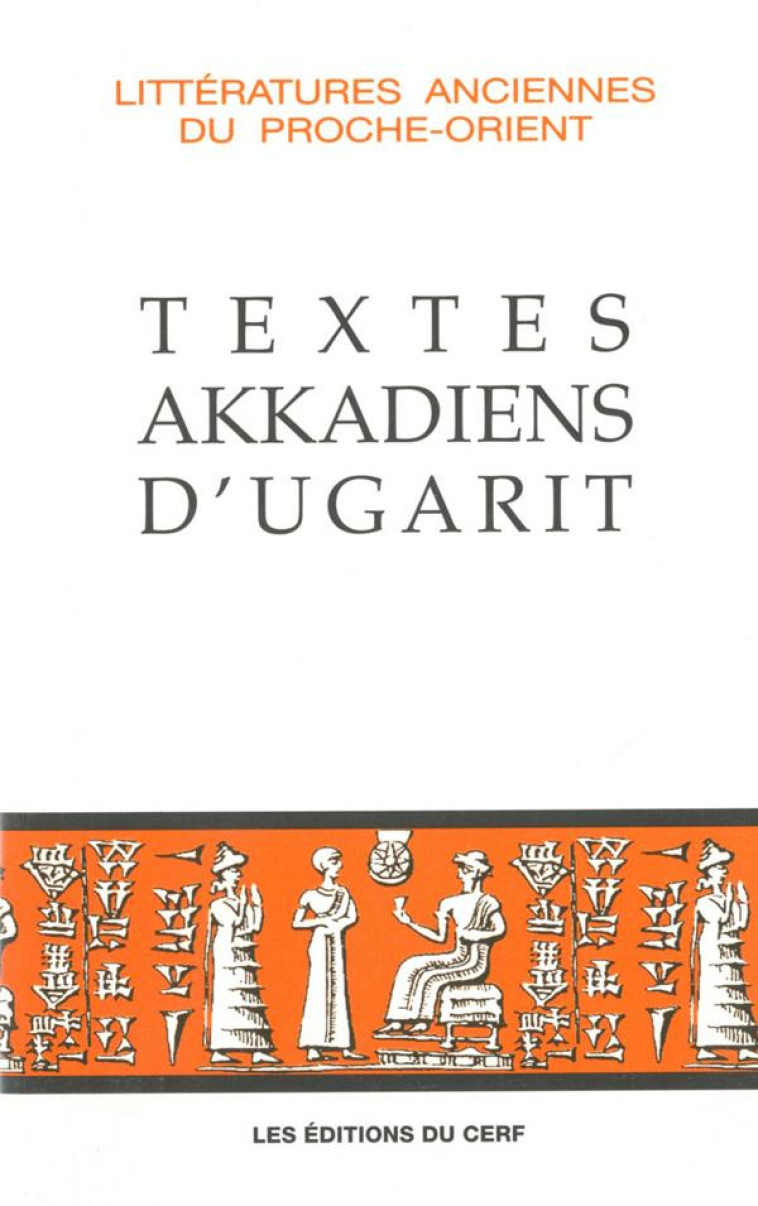 TEXTES AKKADIENS D-UGARIT - LACKENBACHER SYLVIE - CERF