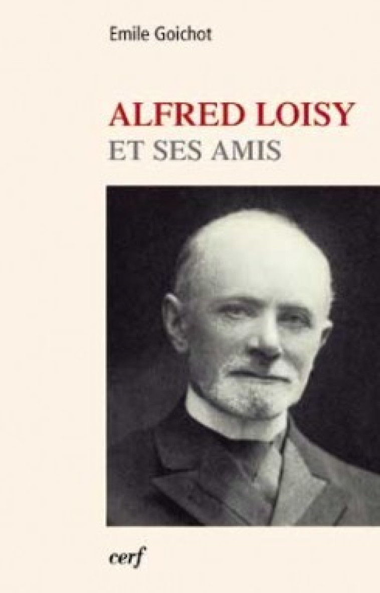 ALFRED LOISY ET SES AMIS - Goichot Emile, GOICHOT EMILE  - CERF