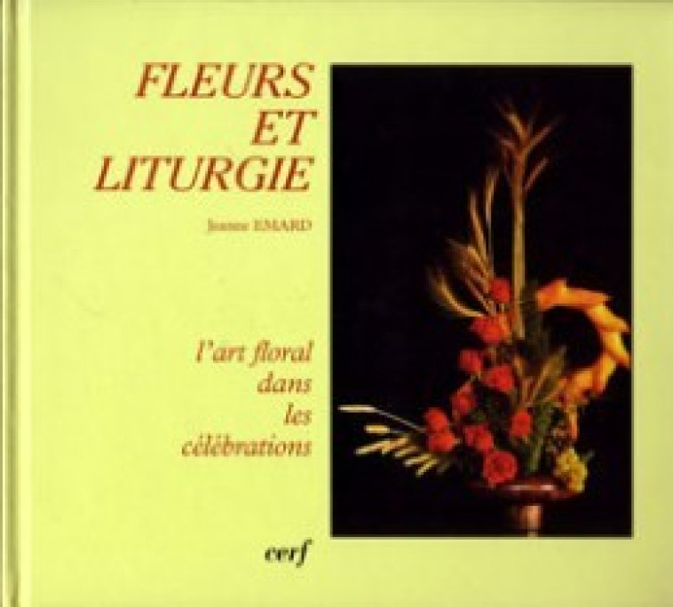 FLEURS ET LITURGIE - Jeanne Emard - CERF