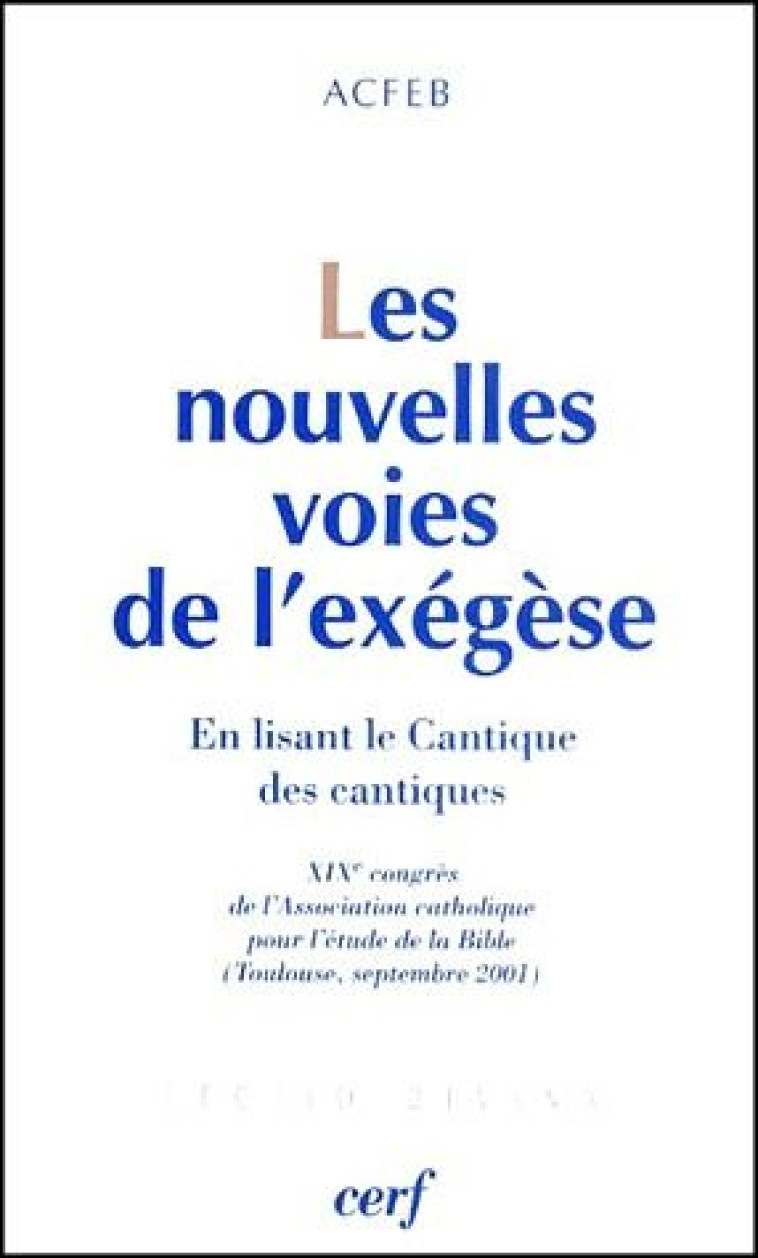 LES NOUVELLES VOIES DE L-EXEGESE - ACFEB - CERF