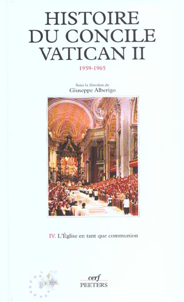 HISTOIRE DU CONCILE VATICAN 2 (1959-1965) - TOME 4L-EGLISE EN TANT QUE COMMUNION - ALBERIGO GIUSEPPE - CERF