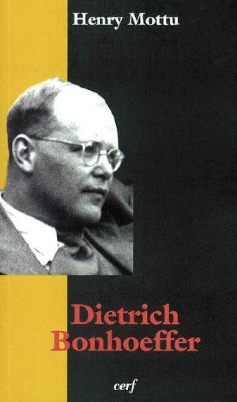 DIETRICH BONHOEFFER - MOTTU HENRY - CERF