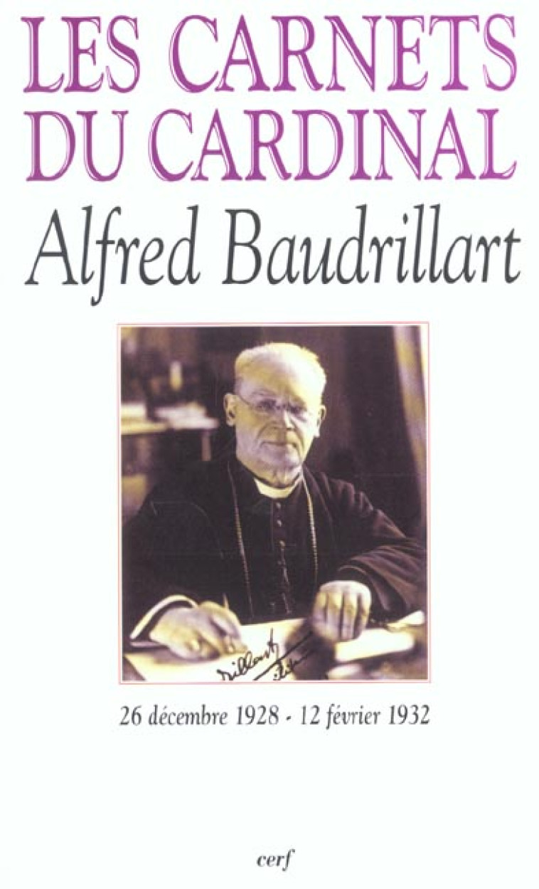 LES CARNETS DU CARDINAL BAUDRILLART 1928-1932 - BAUDRILLART ALFRED - CERF