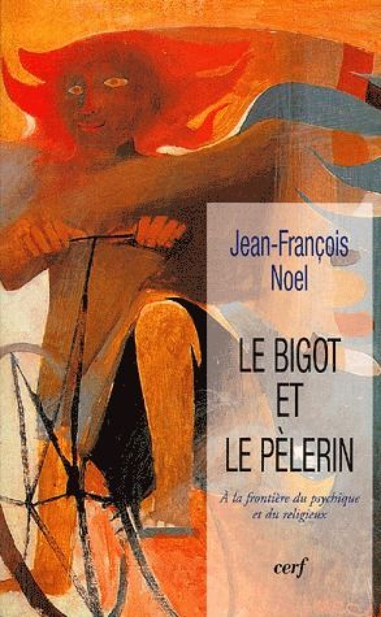 LE BIGOT ET LE PELERIN - NOEL JEAN-FRANCOIS - CERF