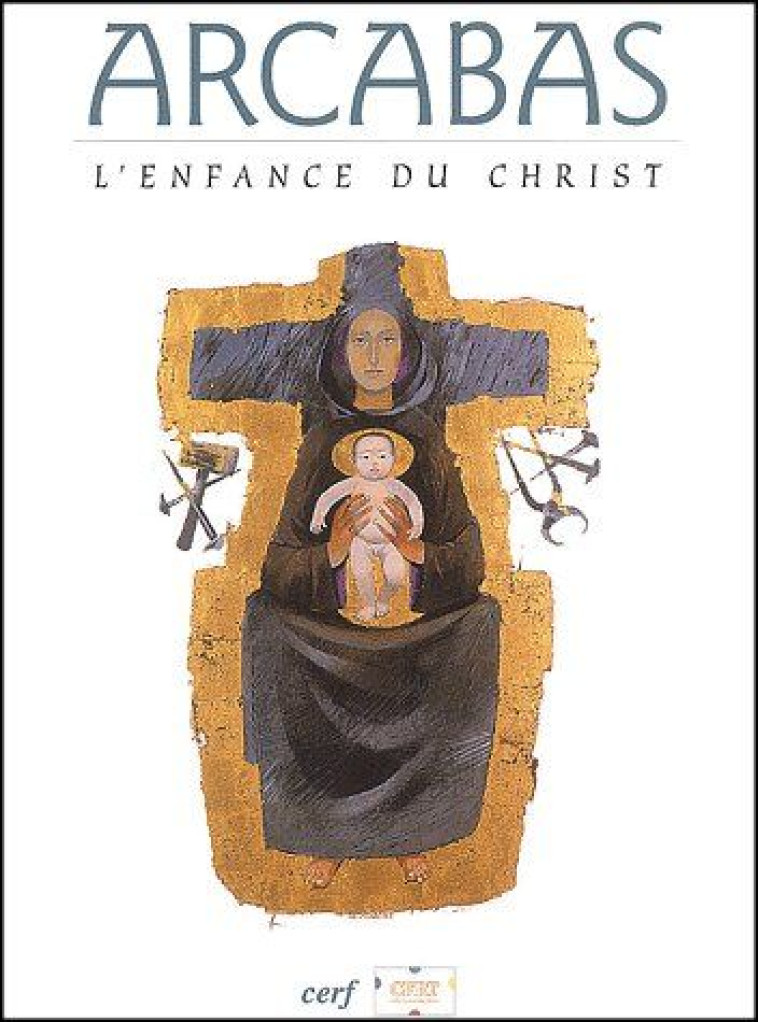 ARCABAS - L-ENFANCE DU CHRIST - BASTAIRE JEAN - CERF