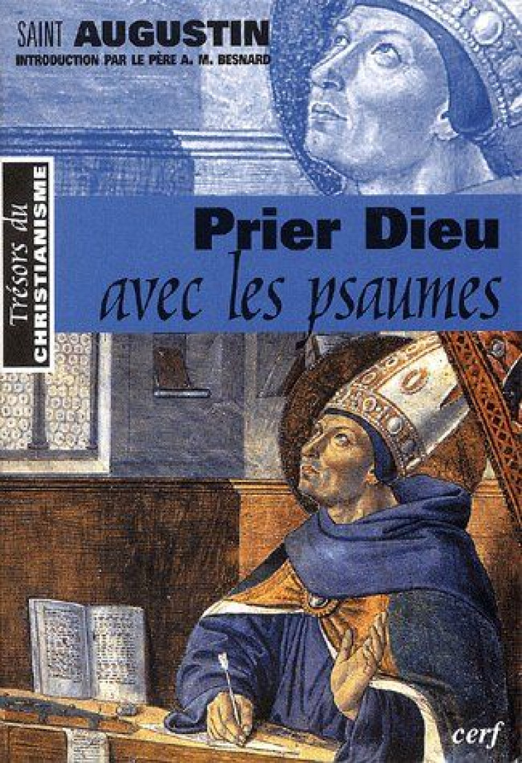 PRIER DIEU AVEC LES PSAUMES - AUGUSTIN - CERF