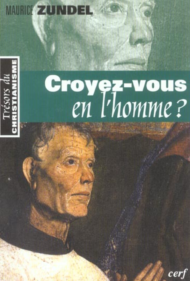 CROYEZ-VOUS EN L-HOMME ? - ZUNDEL MAURICE - CERF