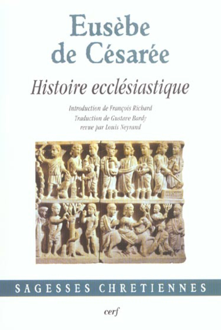 HISTOIRE ECCLESIASTIQUE - EUSEBE DE CESAREE - CERF