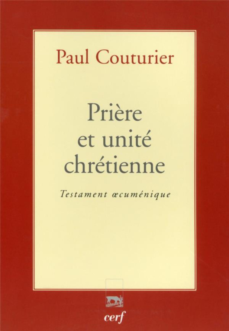 PRIERE ET UNITE CHRETIENNE - COUTURIER PAUL - CERF