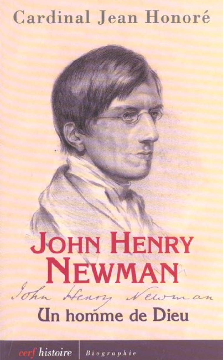 JOHN HENRI NEWMAN - UN HOMME DE DIEU - HONORE JEAN - CERF