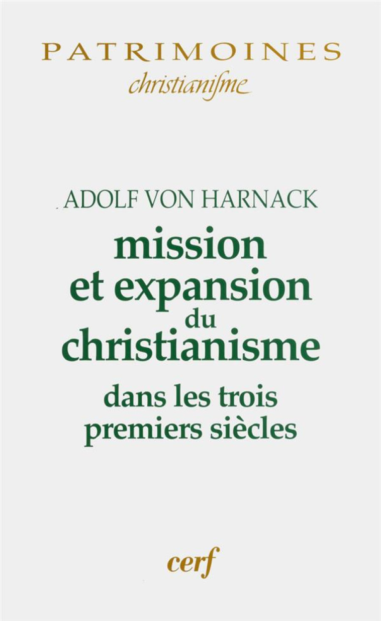 MISSION ET EXPANSION DU CHRISTIANISME AUX TROIS PREMIERS SIECLES - VON HARNACK ADOLF - CERF