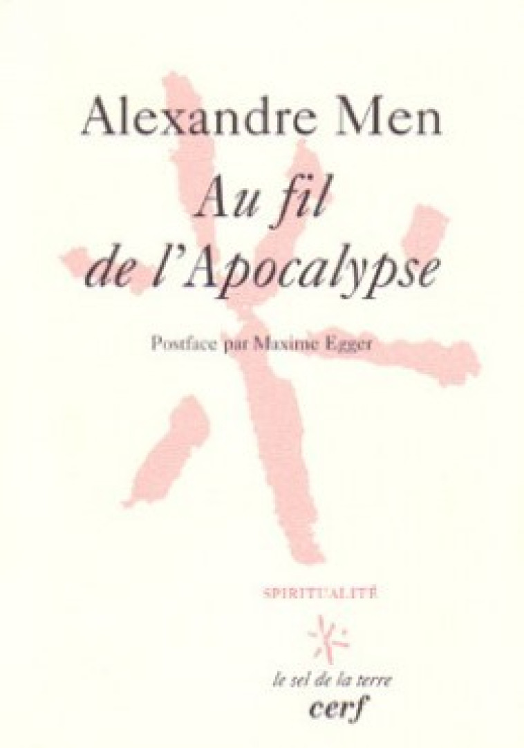 AU FIL DE L'APOCALYPSE - Men Alexandre, MEN ALEXANDRE  - CERF