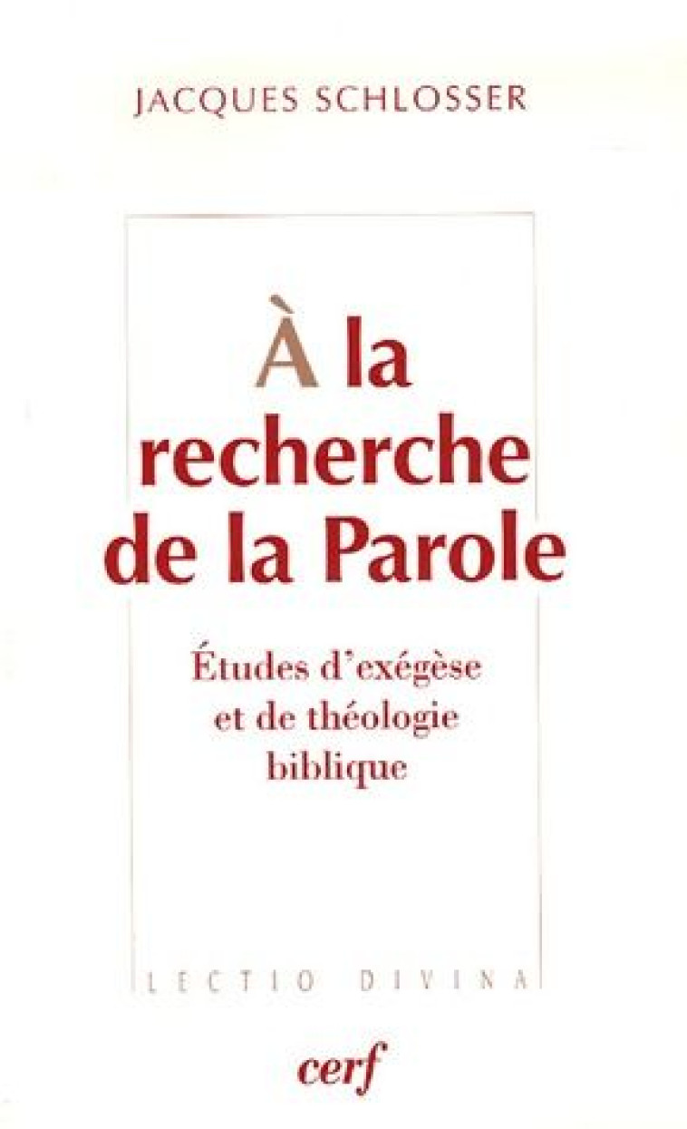 A LA RECHERCHE DE LA PAROLE - SCHLOSSER JACQUES - CERF