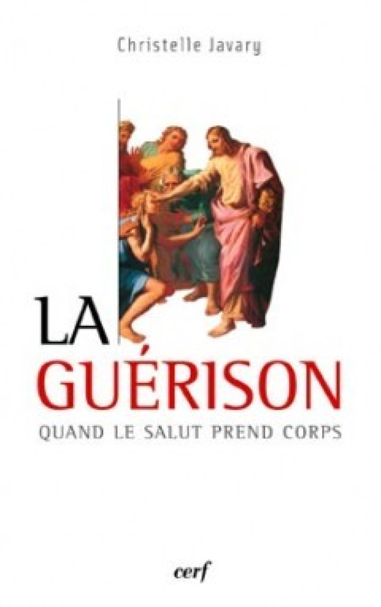 LA GUÉRISON - Javary Christelle, JAVARY CHRISTELLE  - CERF