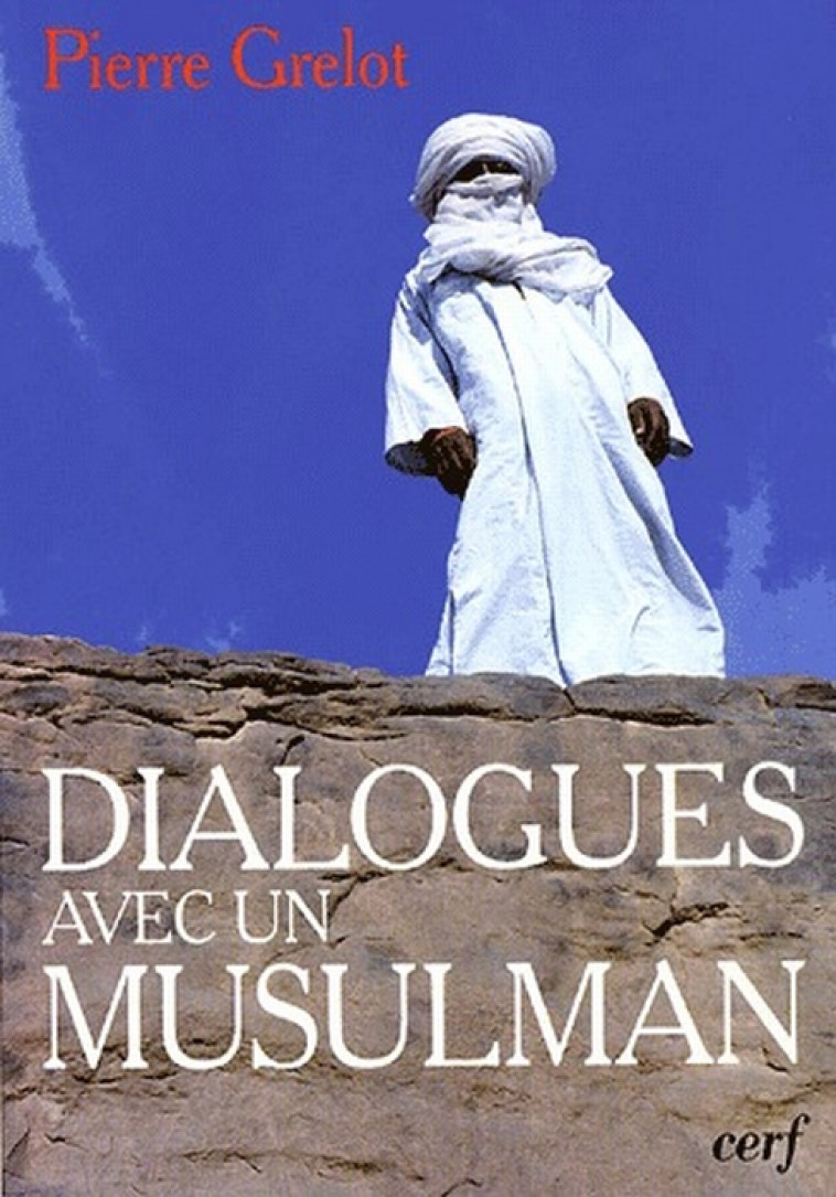 DIALOGUES AVEC UN MUSULMAN - GRELOT PIERRE - CERF