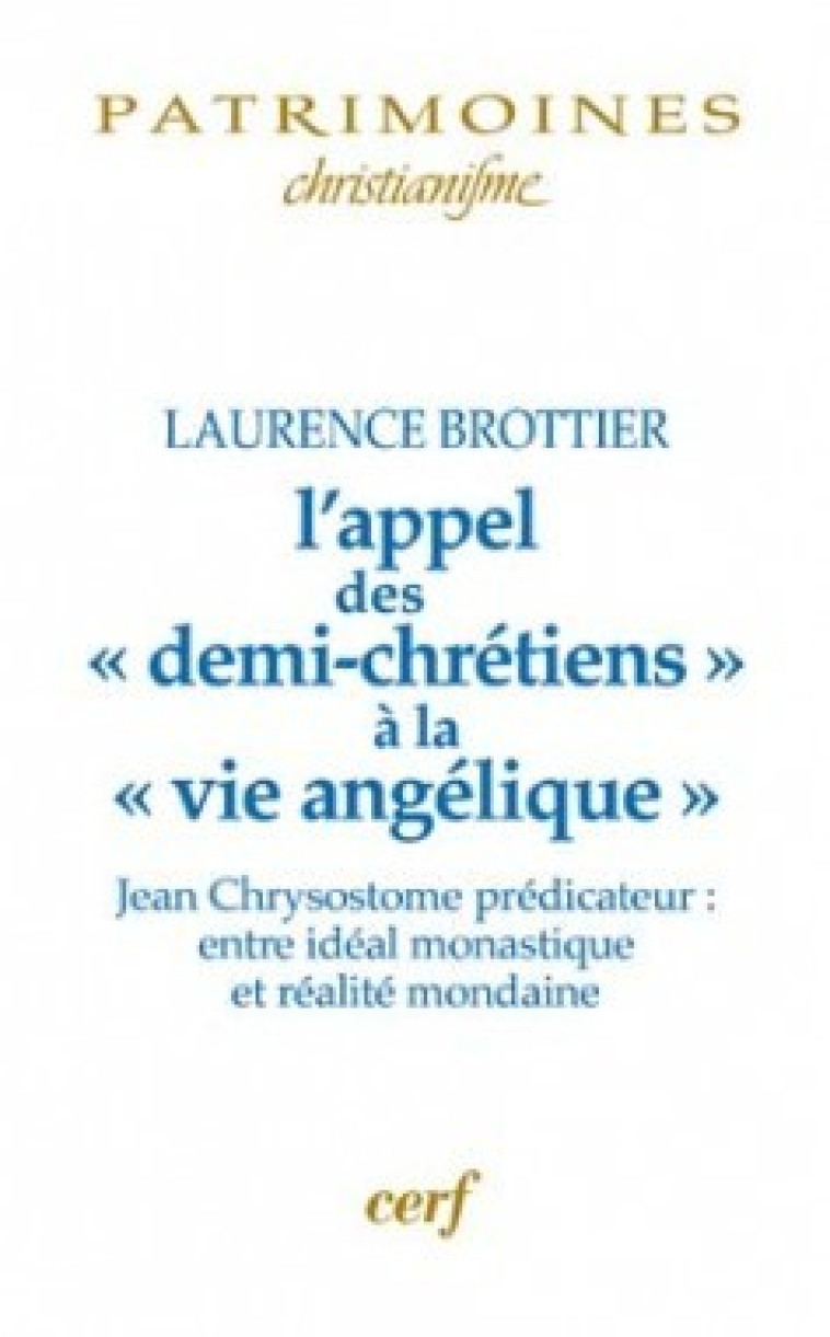 L'APPEL DES DEMI-CHRETIENS A LA VIE ANGELIQUE - Brottier Laurence, BROTTIER LAURENCE  - CERF