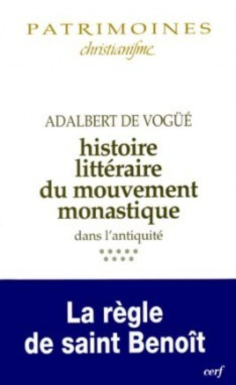 HISTOIRE LITTERAIRE DU MOUVEMENT MONASTIQUE DANS L'ANTIQUITE - TOME 9 - Vogue Adalbert de, VOGUE ADALBERT DE  - CERF