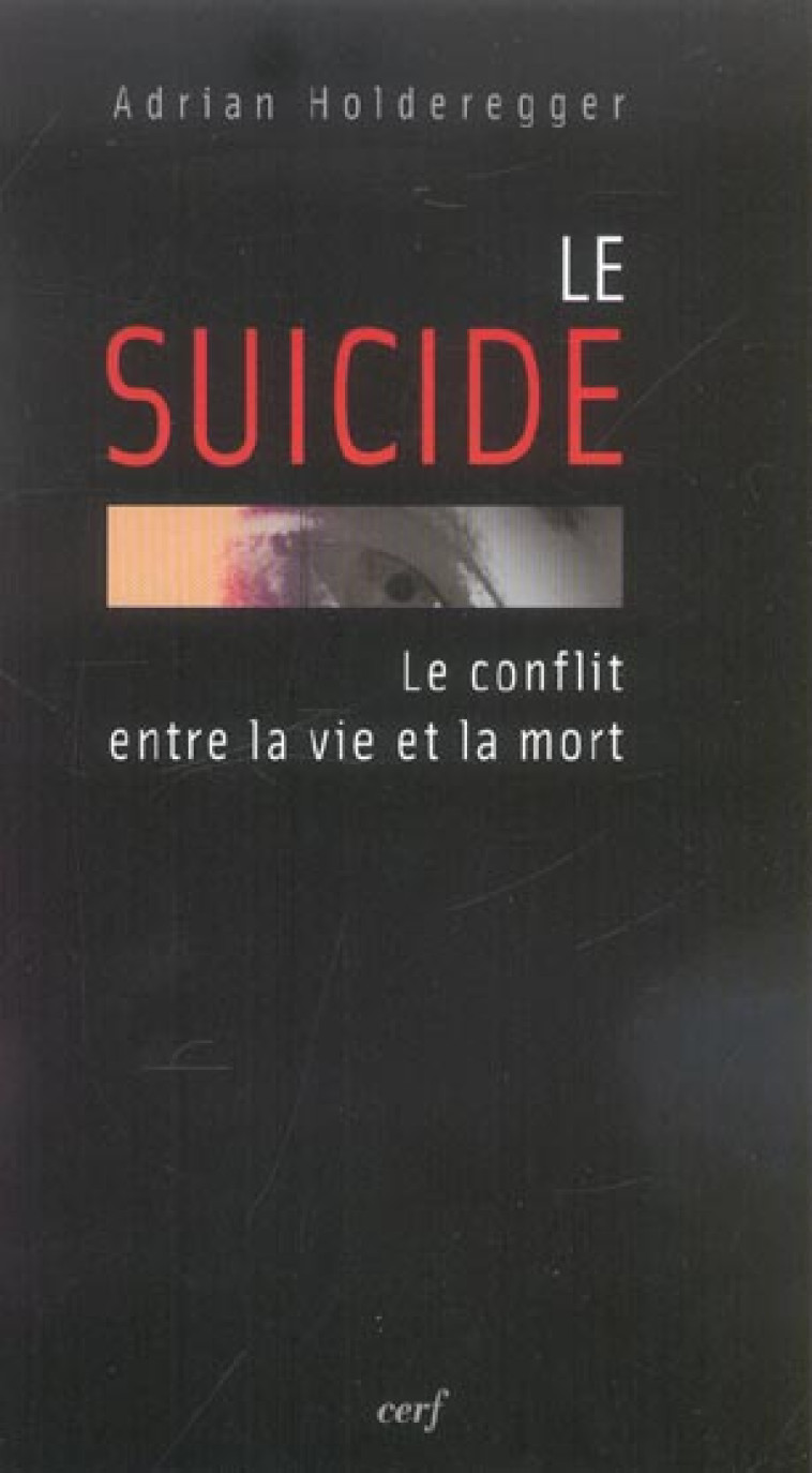 LE SUICIDE - HOLDEREGGER ADRIAN - CERF