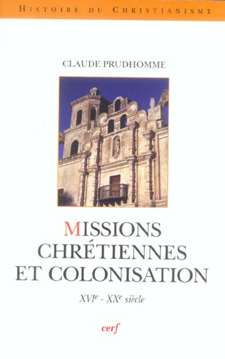 MISSIONS CHRETIENNES ET COLONISATION - PRUDHOMME CLAUDE - CERF