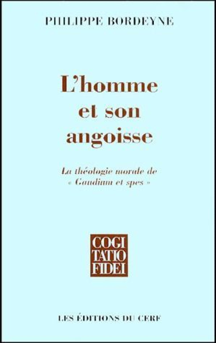 L-HOMME ET SON ANGOISSE - BORDEYNE PHILIPPE - CERF