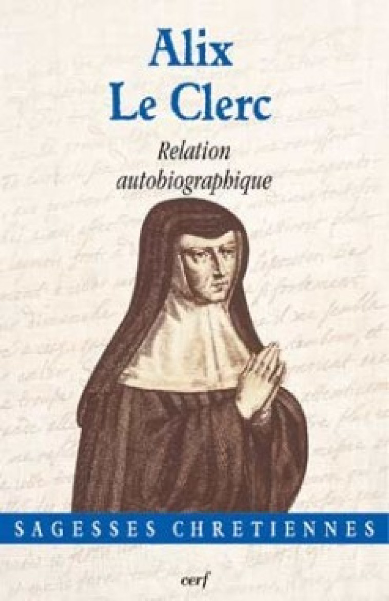 RELATION AUTOBIOGRAPHIQUE - Le Clerc Alix, LE CLERC ALIX  - CERF