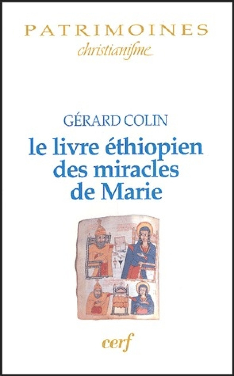 LE LIVRE ETHIOPIEN DES MIRACLES DE MARIE - COLIN GERARD - CERF