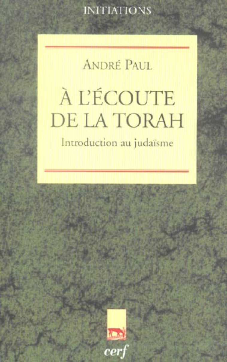 A L-ECOUTE DE LA TORAH - PAUL ANDRE - CERF